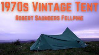 Robert Saunders Fellpine Vintage tent review & Wild Camp