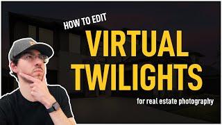 Learn My Secret Process For Editing Virtual Twilights!