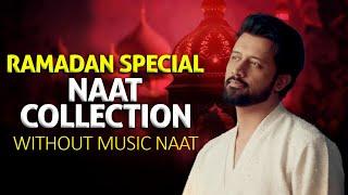 2025 Naat Collection - Atif Aslam Naat - Without Music Naat