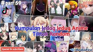 Kumpulan Jedag Jedug Anime Tiktok Random Terbaru & Terkeren 2024 || SPECIAL 5K SUBCRIBERS