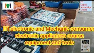 iti electronic and Mechanic consumer electronic appliances tools and equipments, part 2