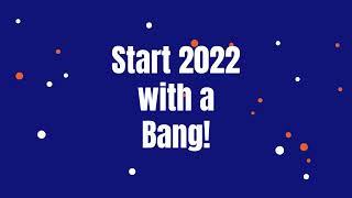 Start 2022 with a Bang! 4