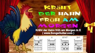 Kräht der Hahn früh am Morgen in E für Gitarre | Text Akkorde Playback Gitarrengriffe