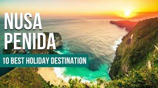 10 TEMPAT WISATA TERBAIK DI NUSA PENIDA - BEST HOLIDAY DESTINATION IN NUSA PENIDA BALI - NUSA PENIDA