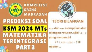 PART 3 PREDIKSI SOAL KSM MTs 2024 MATEMATIKA TERINTEGRASI | SOAL TEORI BILANGAN  #KSM2024