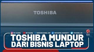 TOSHIBA MUNDUR DARI BISNIS LAPTOP