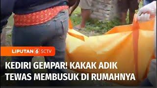 Diduga Depresi, Kakak Adik di Kediri Ditemukan Tewas Membusuk dalam Rumahnya | Liputan 6