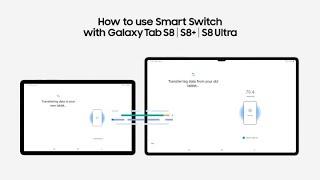 Galaxy Tab S8 Series: How to use Smart Switch | Samsung