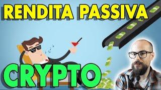 CRYPTO RENDITA PASSIVA per PRINCIPIANTI