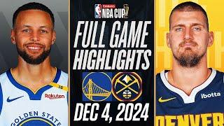 WARRIORS vs NUGGETS FULL GAME HIGHLIGHTS DECEMBER 4, 2024 EMIRATES NBA CUP  FULL HIGHLIGHTS 2K25