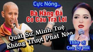 Cực nóng,Bà Phương Hằng đã có câu trả lời quất Sư Minh Tuệ không trượt phát nào