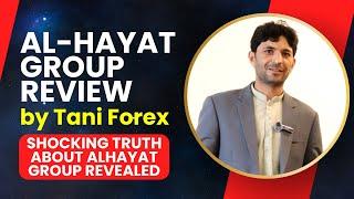 Al-Hayat Group review by Tani Forex 2024 | Shocking Truth About Alhayat Group Revealed