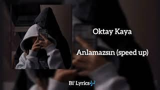 Oktay Kaya - Anlamazsın (speed up)