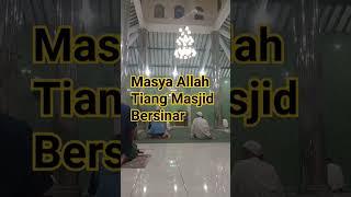 Masjid-Tiang Masjid Bersinar #belajar #dakwahdigital #kajianonline #masjid #sholat #sholatlimawaktu