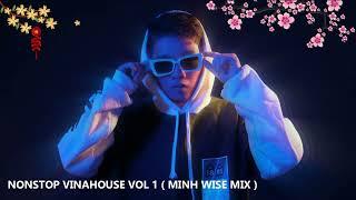 NONSTOP VINAHOUSE VOL 1 | Minh Wise Mix 2022