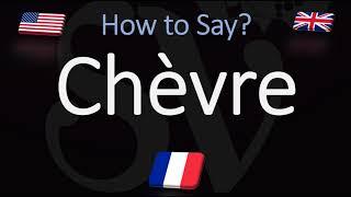 How to Pronounce Chèvre? (CORRECTLY) English & French Pronunciation