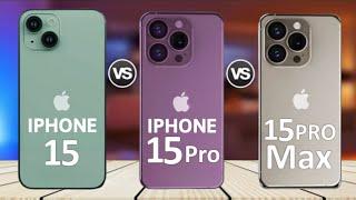 iPhone 15 Vs iPhone 15 Pro Vs iPhone 15 Pro Max