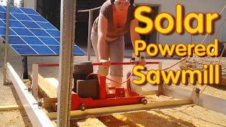 a solar sawmill is clean and quiet