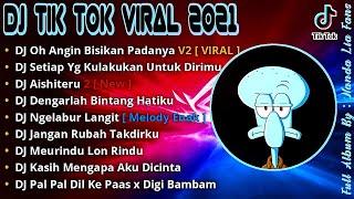 DJ OH ANGIN BISIKAN PADANYA SLOW BEAT TIKTOK VIRAL !!! REMIX TERBARU 2021 || DJ ANGIN RINDU