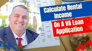 Calculate Rental Income on A VA Loan Application - Rental Income Calculation Tutorial