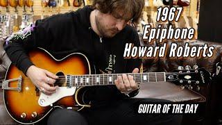 1967 Epiphone Howard Roberts Sunburst | Guitar of the Day