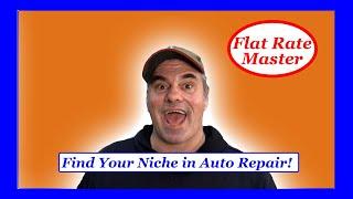 Find Your Niche in Auto Repair!- Automotive Tech Advice