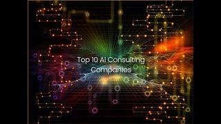Top 10 AI Consultancy Firms