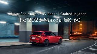 Unrivalled Japanese Craftsmanship: The 2023 Mazda CX-60