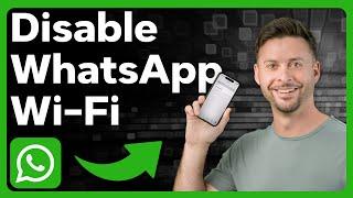 How To Turn Off WiFi On WhatsApp