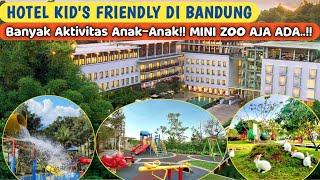 HOTEL KIDS FRIENDLY DI BANDUNG || ANAK-ANAK DI JAMIN  BETAH STAYCATION DI SINI ‼️