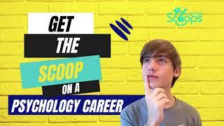 Get the Scoop on a Career Path in Psychology