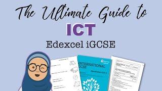 ULTIMATE GUIDE TO ICT iGCSE  || Paper 1 & 2 || Pearson Edexcel iGCSE (9-1)