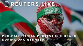 LIVE: Pro-Palestinian protest in Chicago during DNC Wednesday