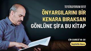 Cin Suresi 16-20. Ayetler | Seyfettin Huca | Tefsir&Yorum B0112