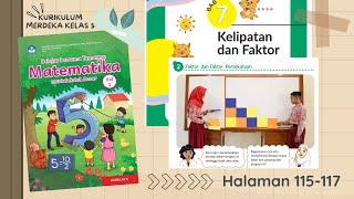 Kelas 5. Hal 115 - 117 Kurikulum merdeka vol 1 Bab 7. Faktor dan Faktor Persekutuan