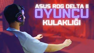 ASUS ROG Delta II Oyuncu Kulaklığı İncelemesi