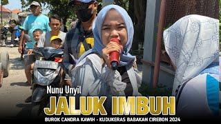 JALUK IMBUH VOC. NUNU UNYIL - CANDRA KAWIH 1‼️Kudukeras Babakan CIREBON 20 September 2024