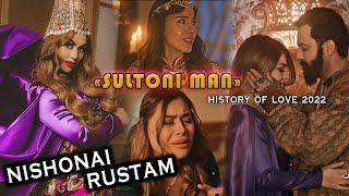 Nishonai Rustam - Sultoni man. History of love 2022 | Нишонаи Рустам - Султони ман 2022