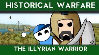 Historical Warfare : The Illyrian Warrior