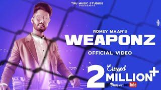 Weaponz (Official Video) : Romey Maan |  2019 | Weapons nu nal rakhda | Weapon |