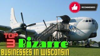 Top 3 Bizarre Museums & Businesses in Wisconsin