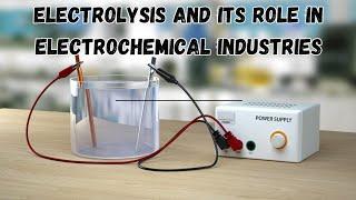 Electrolysis and Its Role in Electrochemical Industries | Class IX Chemistry #chemistry #sm-educate