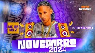 MC RB KBLZ • REP NOVEMBRO 2024 (PRÉ VERÃO 2025) 4 MÚSICAS NOVAS