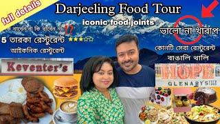 Darjeeling food Tour | Darjeeling's Famous & Iconic Restaurant |Being Bangali with Rupam and Joly