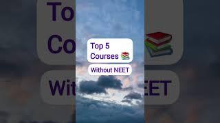 TOP 5 Medical Courses without NEET  #ytshortsvideo #ytshorts #studentpage