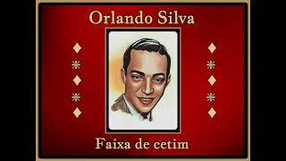Orlando Silva - Faixa de cetim - 1942
