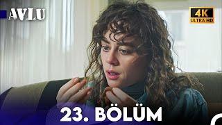 Avlu 23. Bölüm (4K)