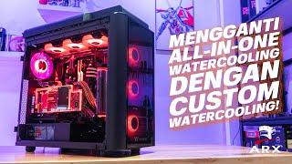 GANTI AIO WATER COOLING MENJADI CUSTOM WATER COOLING , EMANG LEBIH DINGIN ? #MENDINGRAKITPC