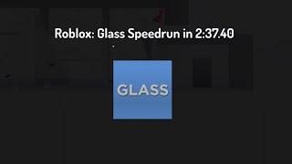 Roblox: Glass Any% Speedrun in 2:37.4 (Personal Best)