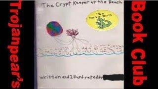 Crypt Keeper at the Beach (Trojanpear's Book Club)